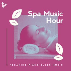 Relaxing Piano Sleep Music - Spa Music Hour