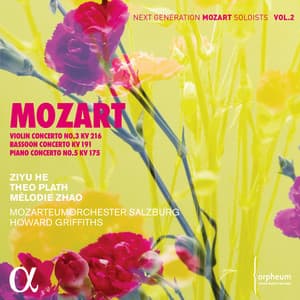 Mozart: Violin Concerto No. 3 KV 216, Bassoon Concerto KV 191 & Piano Concerto No. 5 KV 175 - Wolfgang Amadeus Mozart