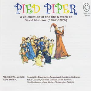 Pied Piper: A celebration of the life and work of David Munrow - John Turner