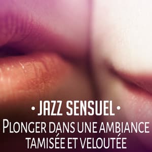 Jazz sensuel - Romantique jazz d'ambiance club