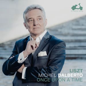 Liszt: Once Upon a Time - Franz Liszt