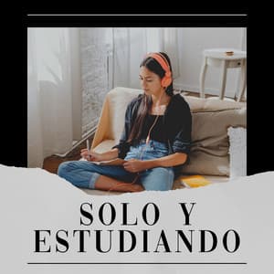 Solo y Estudiando - Música de concentración profunda