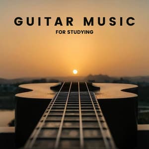 Guitar Music for Studying - Guitar Instrumentals