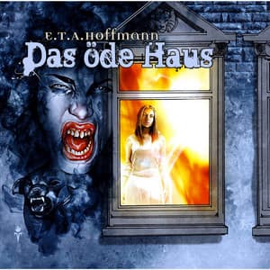 Folge 02: Das öde Haus - Ernst Theodor Amadeus Hoffmann