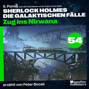 Zug ins Nirwana - Sherlock Holmes - Die galaktischen Fälle