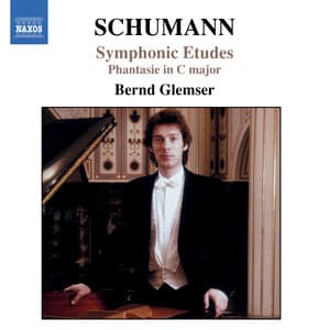 Schumann: Symphonic Études, Op. 13 & Fantasy in C Major, Op. 17 - Robert Schumann