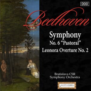 Beethoven: Symphony No. 6 "Pastoral" - Leonore Overture No. 2 - Ludwig van Beethoven
