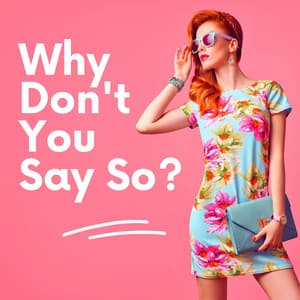 Why Don't You Say So?: Music to Express Your Feelings, Emotional Music - Cat Whisper