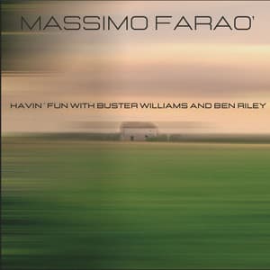 Havin' Fun with Buster Williams and Ben Riley - Massimo Faraò