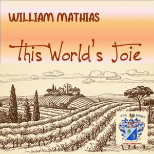 This World's Joie - William Mathias