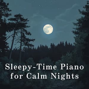 Sleepy-Time Piano for Calm Nights - Relaxing BGM Project