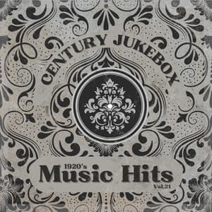 1920's Music Hits, Vol.21 - Century Jukebox