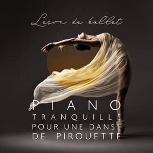 Leçon de ballet: Piano tranquille pour une danse de pirouette - Jazz instrumentale académie