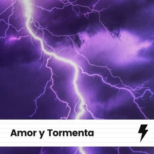 Amor y Tormenta - Tromentas Naturales
