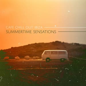 Summertime Sensations - Cafe Chillout de Ibiza