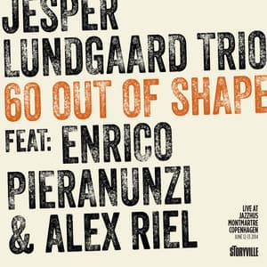 60 out of Shape - Live at Montmartre - Jesper Lundgaard Trio