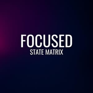 Focused State Matrix - Brainwave Frequency Zone