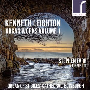 Kenneth Leighton: Organ Works, Vol. 1 - Kenneth Leighton