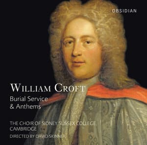 Croft: Burial Service & Anthems - William Croft