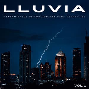 Lluvia: Pensamientos Disfuncionales Para Derretirse Vol. 1 - Musica para Estudiar