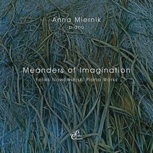 Meanders of Imagination - Feliks Nowowiejski