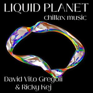 Liquid Planet - chillax music - David Vito Gregoli