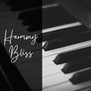 Harmony Bliss: Soothing Piano Melodies for Ultimate Relaxation and Inner Peace - Ultimate Piano Classics