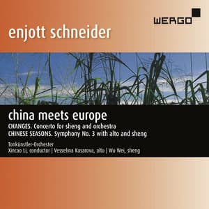 Enjott Schneider: China Meets Europe - Enjott Schneider