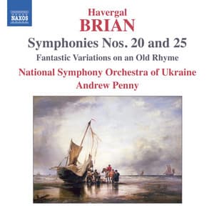 Brian: Symphonies Nos. 20 & 25 - Havergal Brian