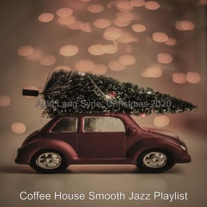 Auld Lang Syne; Christmas 2020 - Coffee House Smooth Jazz Playlist
