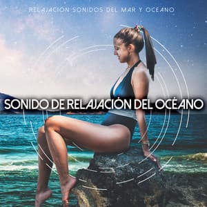 Sonido de relajaciòn del océano - Relajacion Sonidos Del Mar y Oceano