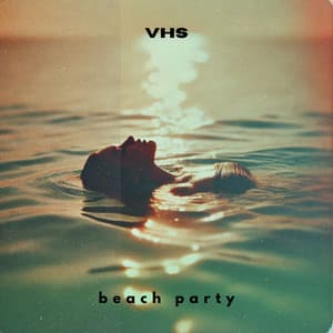 VHS Beach Party - After Work Chillout Zone