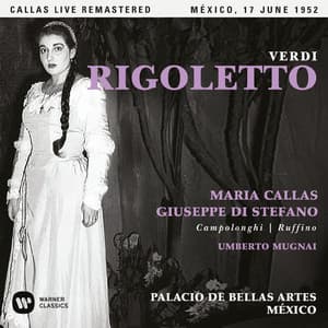 Verdi: Rigoletto  - Callas Live Remastered - Giuseppe Verdi