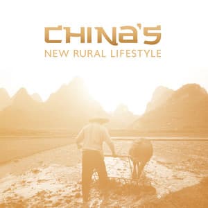 China's New Rural Lifestyle: Qixi Rural Life in China, Natural Values, Chinese Farm Sounds and Village Life, Family Traditions - Worldwide Nature Studios