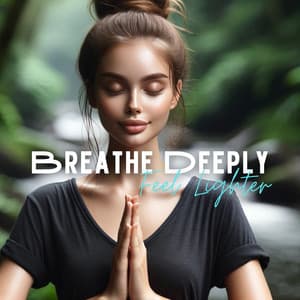 Breathe Deeply, Feel Lighter: Yoga for Anxiety Relief - Body and Soul Music Zone