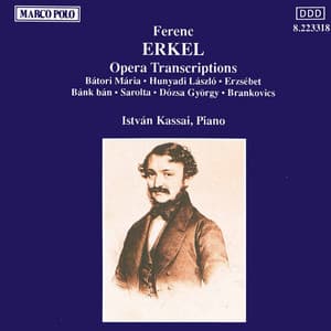 Erkel: Opera Transcriptions - Istvan Kassai