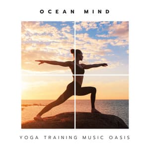 Ocean Mind: Relaxing Yoga - Yoga Training Music Oasis