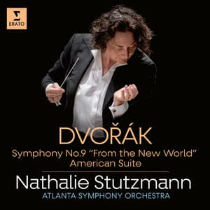 Dvořák: Symphony No. 9 "From the New World" & American Suite - Antonín Dvořák