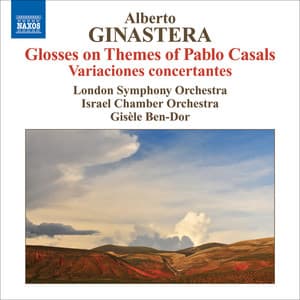 Ginastera: Glosses sobre temes de Pau Casals & Variaciones Concertantes - Alberto Ginastera