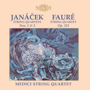Janáček & Fauré: String Quartets - Medici String Quartet