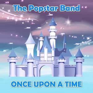 Once Upon a Time - The Popstar Band