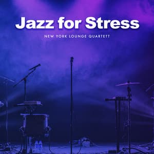 Jazz for Stress - New York Lounge Quartett