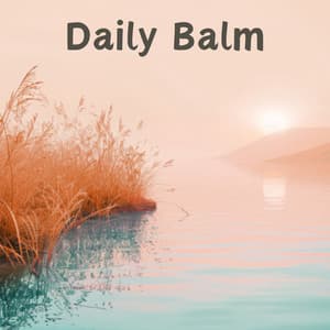 Daily Balm: Beautiful Piano Relaxation and Nature Sounds to Calm Your Busy Mind - Julie Riviera