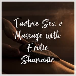 Tantric Sex & Massage with Erotic Shamanic Rhythms - Tantra & Pleasure