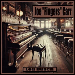 Lou Busch - Joe "Fingers" Carr