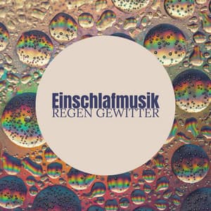 Einschlafmusik Regen Gewitter: die Entspannendsten Geräusche der Natur zum tiefen Schlafen - Entspannungsmusik Universe