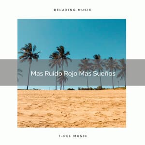 Mas Ruido Rojo Mas Sueños - Ruido Para Bebé