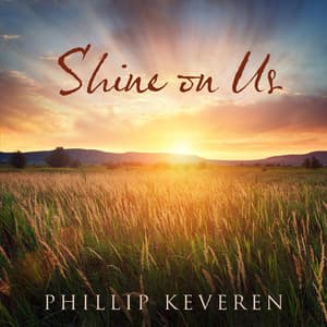 Shine on Us - Phillip Keveren