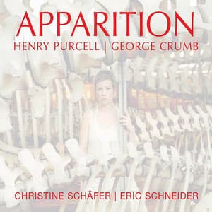 Apparition- Purcell & Crumb Songs - Christine Schäfer