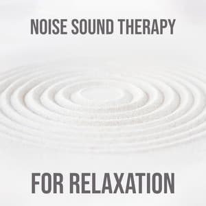 Noise Sound Therapy for Relaxation: Stress Relief and Tranquil Sleep, Green Noise, White Noise and Pink Noise, Gentle Nature - Sound Therapy Revolution